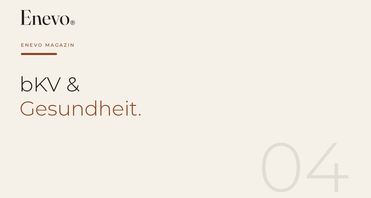 Titelbild des Enevo Magazins mit der Aufschrift bKV und Gesundheit.
